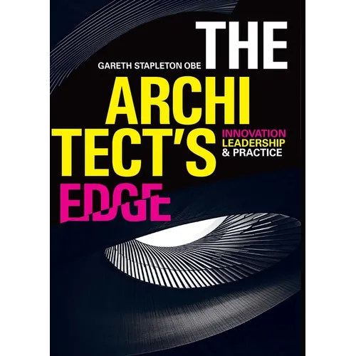 The Architect's Edge: Innovation, Leadership and Practice - Hardcover