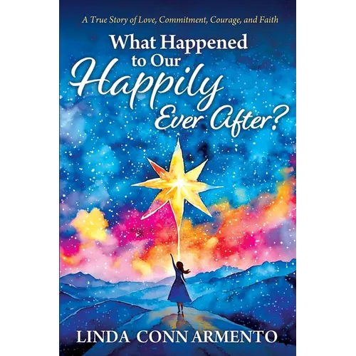 What Happened to Our Happily Ever After? - Paperback
