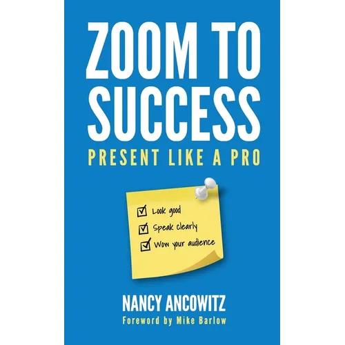 Zoom to Success: Present like a Pro - Paperback