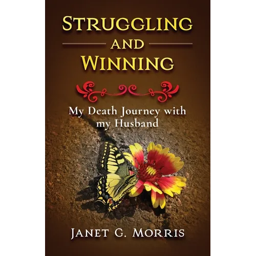 Struggling and Winning: My Death Journey with My Husband - Paperback