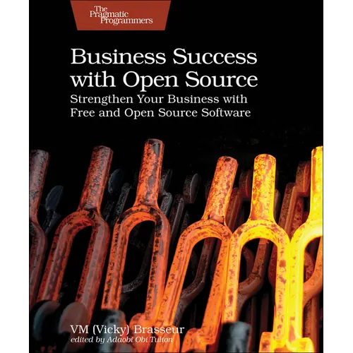 Business Success with Open Source: Strengthen Your Business with Free and Open Source Software - Paperback