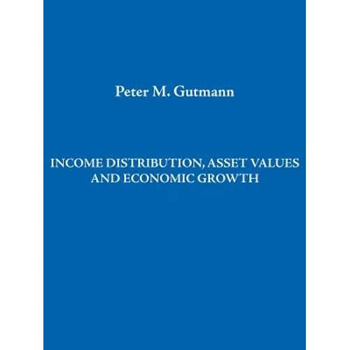Income Distribution, Asset Values and Economic Growth - Paperback