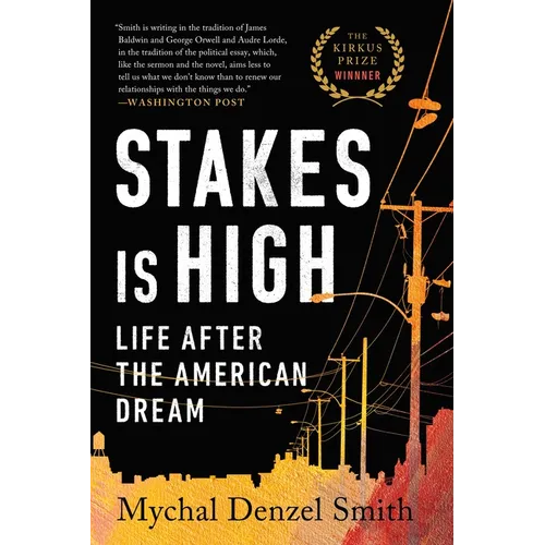 Stakes Is High: Life After the American Dream