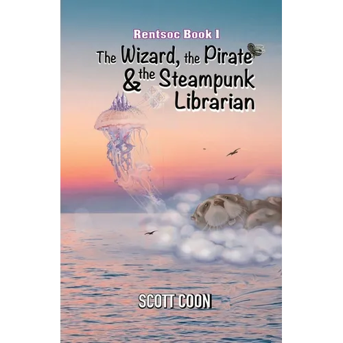 Rentsoc Book 1: The Wizard, The Pirate, and The Steampunk Librarian - Paperback