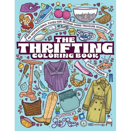 The Thrifting Coloring Book: An Inspirational Guide for Second-Hand Treasure Hunting - Paperback