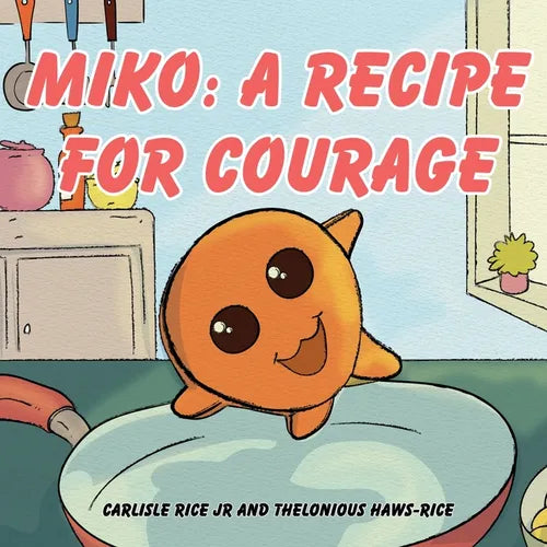 Miko: A Recipe For Courage - Paperback
