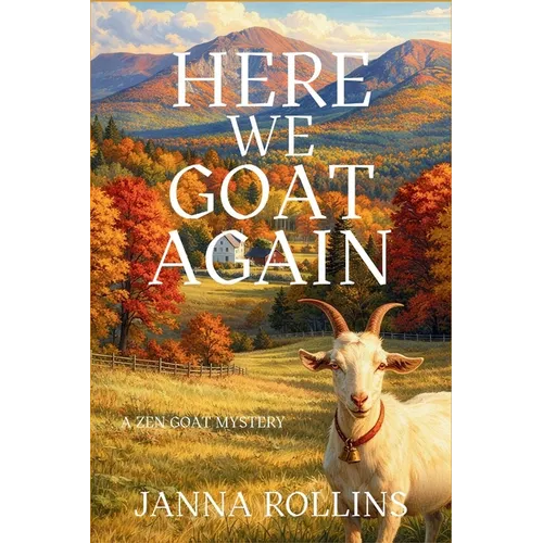 Here We Goat Again: A Zen Goat Mystery - Paperback