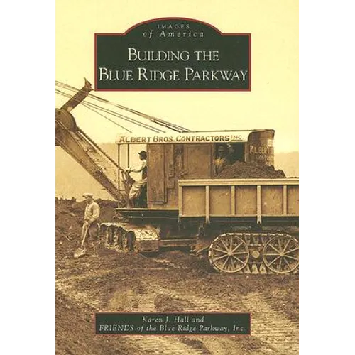 Building the Blue Ridge Parkway - Paperback