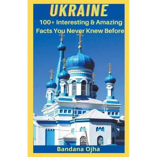 Ukrain: Amazing & Interesting Facts You Didn't Know Before - Paperback