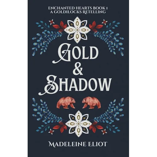 Gold & Shadow: A Sweet & Spicy Goldilocks Retelling - Paperback