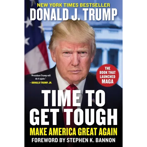 Time to Get Tough: Make America Great Again - Hardcover