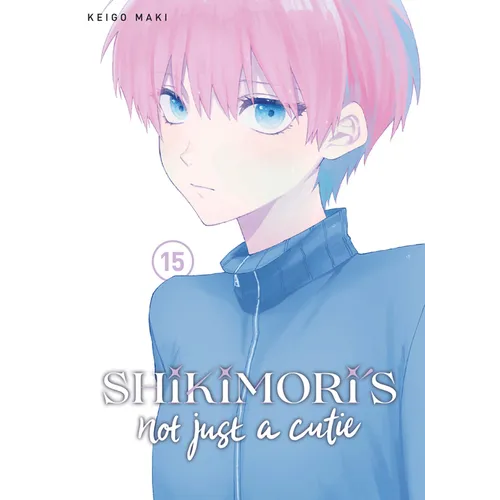 Shikimori's Not Just a Cutie 15 - Paperback