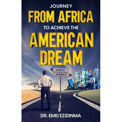 Journey from Africa to Achieve the American Dream - Paperback