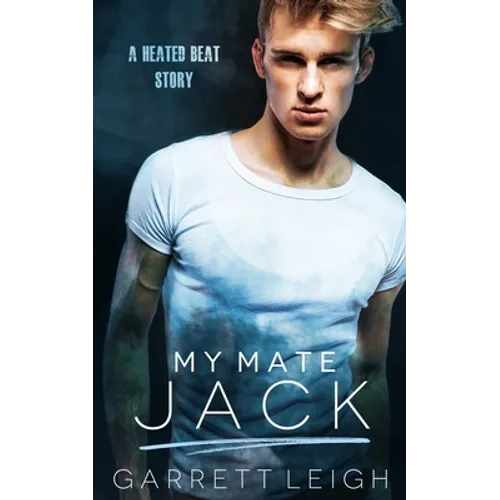 My Mate Jack: A Heated Beat Story - Paperback