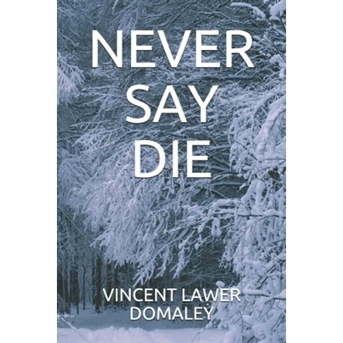 Never Say Die - Paperback