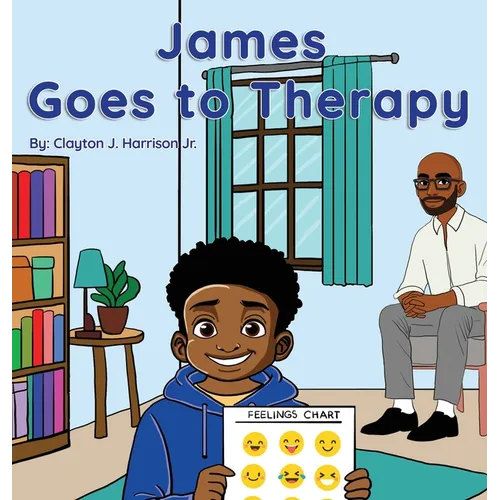 James Goes to Therapy - Hardcover