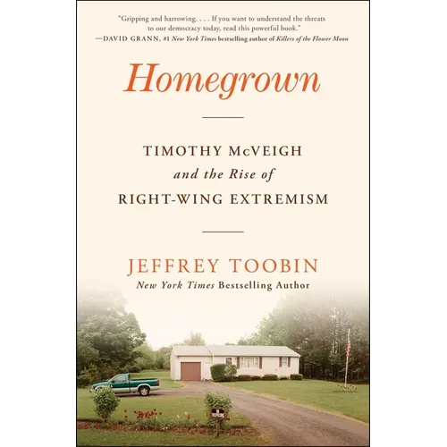 Homegrown: Timothy McVeigh and the Rise of Right-Wing Extremism - Paperback