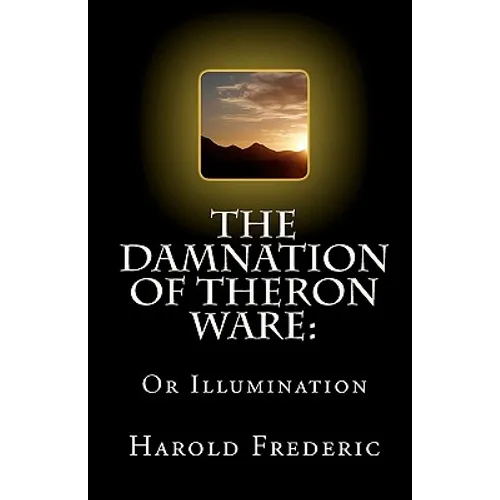 The Damnation of Theron Ware: Or Illumination - Paperback