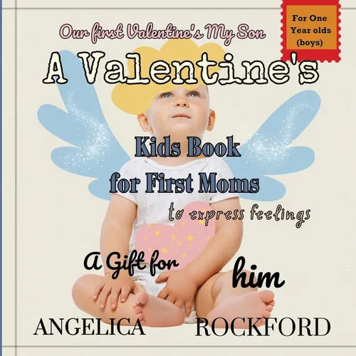 Our First Valentines, My Son: Including Pregnant Moms.: A Rhyming Read-aloud for Toddlers to Express Your Feelings and Love - Paperback