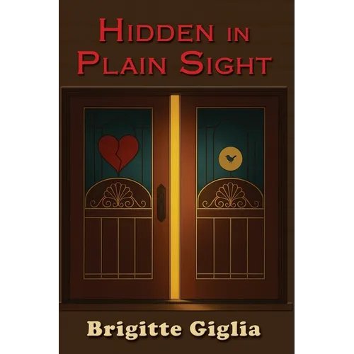 Hidden in Plain Sight: A Story of Love and Loss - Paperback