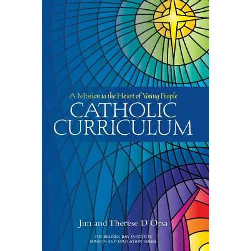 Catholic Curriculum: A Mission to the Heart of Young People - Paperback
