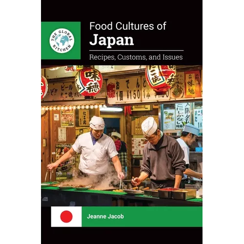 Food Cultures of Japan: Recipes, Customs, and Issues - Paperback