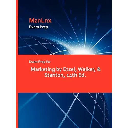Exam Prep for Marketing by Etzel, Walker, & Stanton, 14th Ed. - Paperback