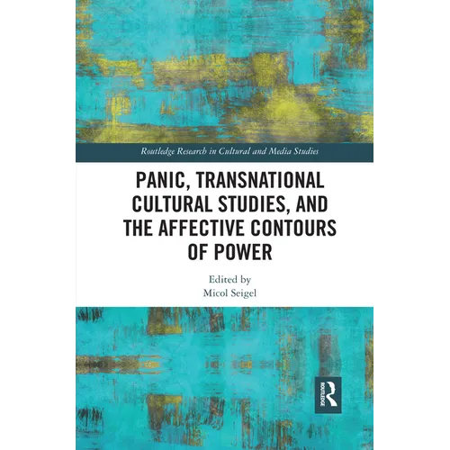 Panic, Transnational Cultural Studies, and the Affective Contours of Power - Paperback