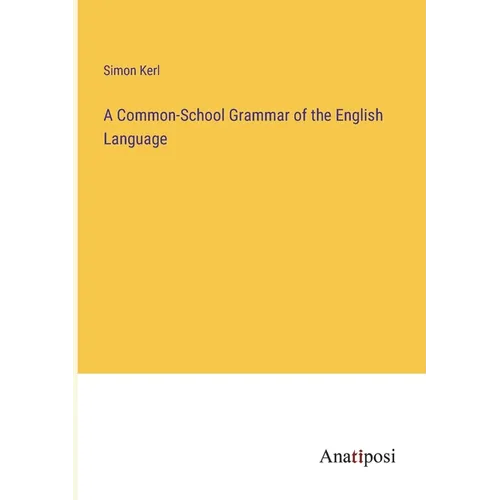 A Common-School Grammar of the English Language - Paperback