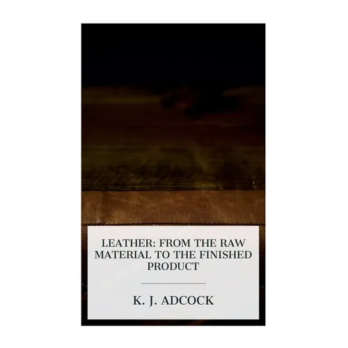Leather: From the Raw Material to the Finished Product