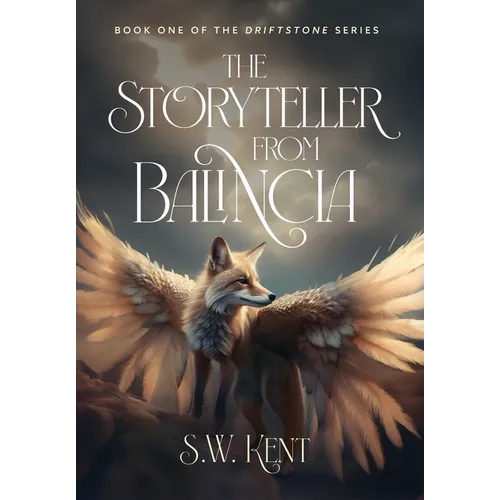 The Storyteller from Balincia: Book One of the Driftstone Series
