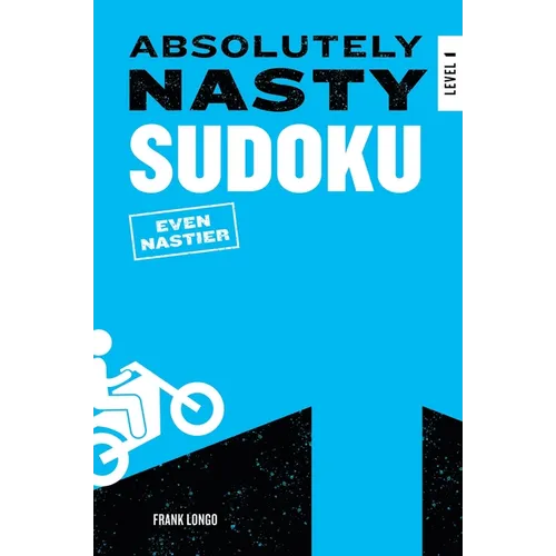 Absolutely Nasty Sudoku: Even Nastier - Level 1 - Paperback