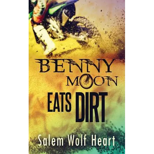 Benny Moon Eats Dirt - Paperback
