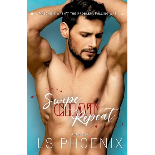 Swipe, Chat, Repeat - Paperback