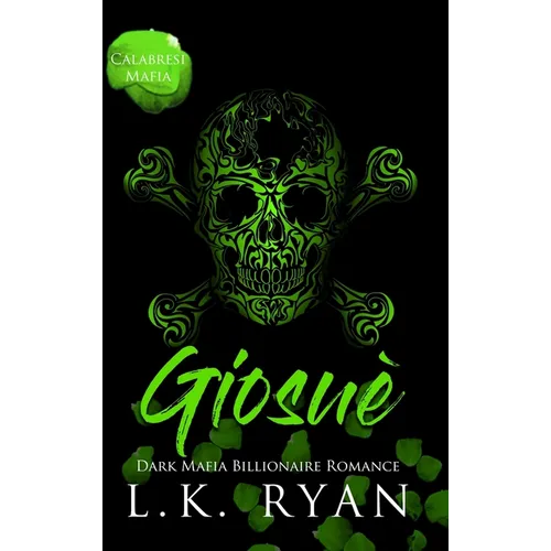 Giosue': A Possessive Stalker Bad Boy Dark Mafia Billionaire Romance - Hardcover