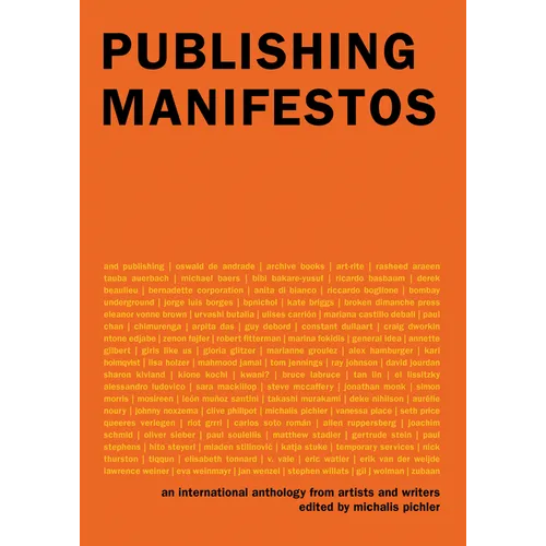 Publishing Manifestos: An International Anthology from Artists and Writers - Paperback