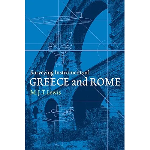 Surveying Instruments of Greece and Rome - Paperback