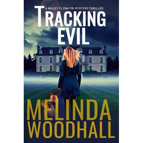 Tracking Evil: A Bailey Flynn FBI Mystery Thriller Book Seven - Paperback