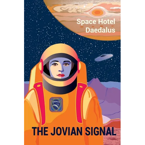 The Jovian Signal: Space Hotel Daedalus - Paperback