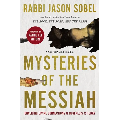 Mysteries of the Messiah: Unveiling Divine Connections from Genesis to Today - Hardcover