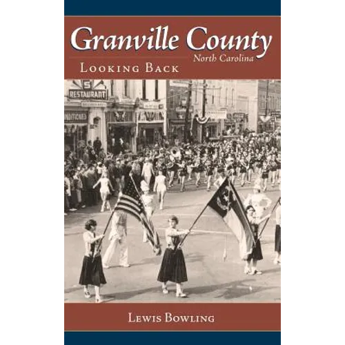 Granville County, North Carolina: Looking Back - Hardcover