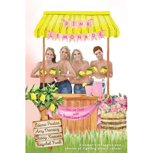 Pink Lemonade: How We Dealt With Our Lemons - Paperback