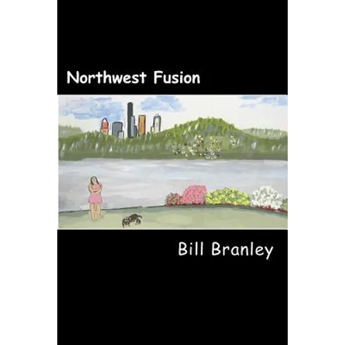 Northwest Fusion: a collection of short works - Paperback