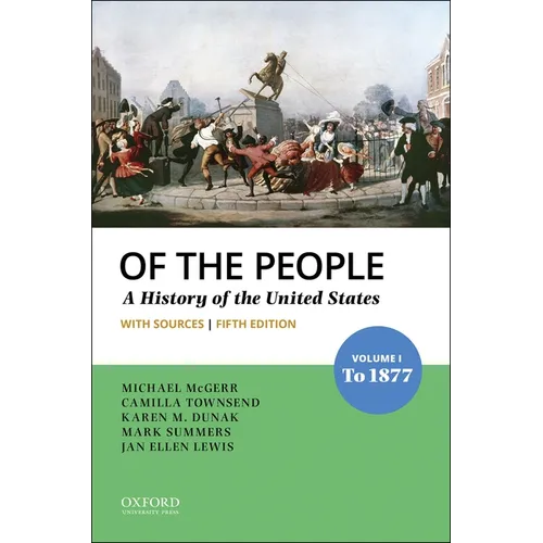 Of the People: Volume I: To 1877 with Sources - Paperback