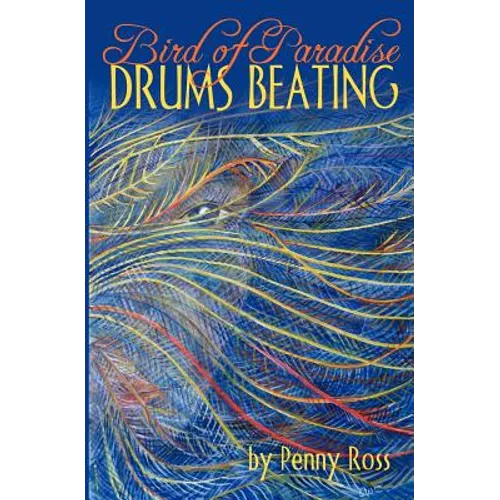 Bird of Paradise Drums Beating - Paperback