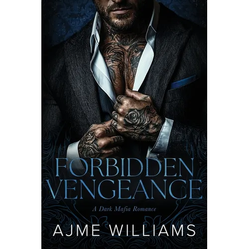Forbidden Vengeance: A Dark, Mafia Romance - Paperback
