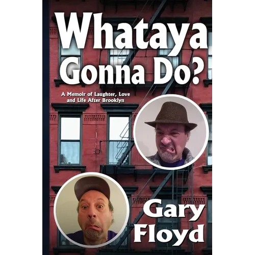 Whataya Gonna Do? - Paperback