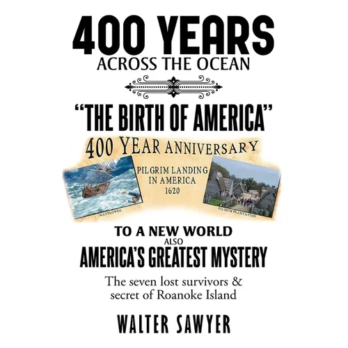 400 Years Across The Ocean: The Birth Of America - Paperback