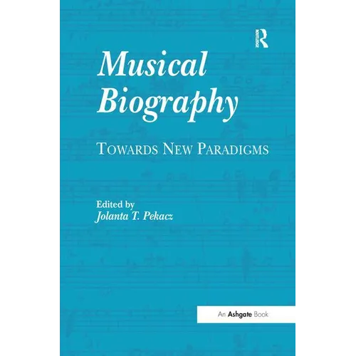 Musical Biography: Towards New Paradigms - Paperback