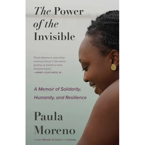 The Power of the Invisible: A Memoir of Solidarity, Humanity, and Resilience - Paperback